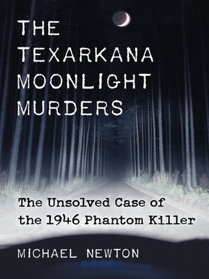 The Texarkana Moonlight Murders - ebook